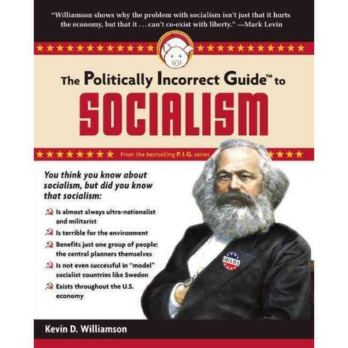 The Politically Incorrect Guide to Socialism, Regnery Pub