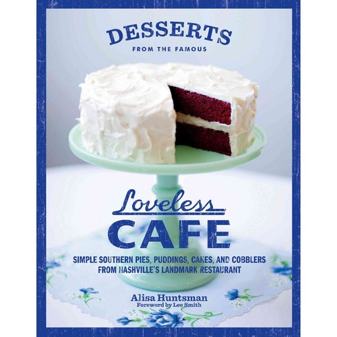 Desserts from the Famous Loveless Cafe, Artisan