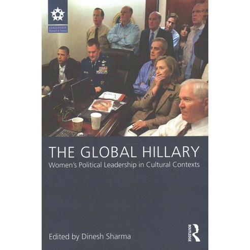 The Global Hillary: Women''s Political Leadership in Cultural Contexts 페이퍼북, Routledge