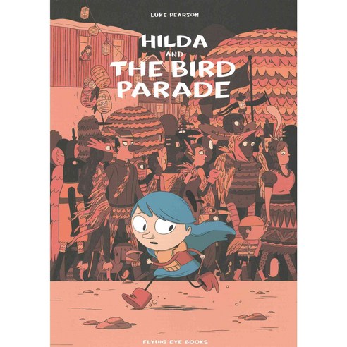 Hildafolk 3: Hilda and the Bird Parade, Flying Eye Books