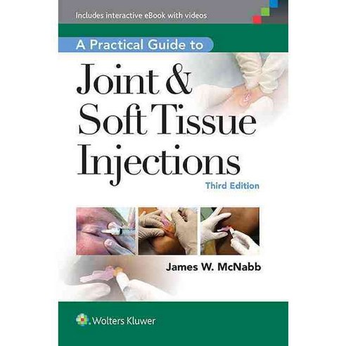 A Practical Guide to Joint & Soft Tissue Injections, Lippincott Williams & Wilkins