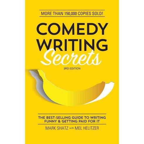 Comedy Writing Secrets: The Best-Selling Guide to Writing Funny and Getting Paid for It, Writers Digest Books