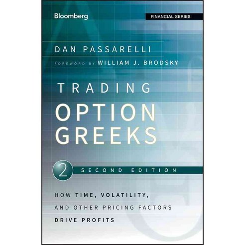 Trading Options Greeks: How Time Volatility and Other Pricing Factors Drive Profits, Bloomberg Pr