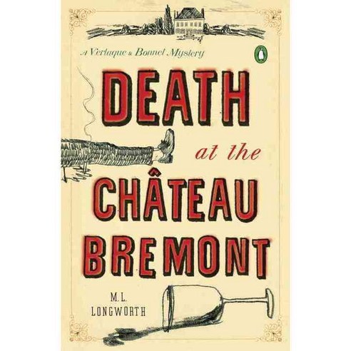 Death at the Chateau Bremont: A Verlaque and Bonnet Mystery, Penguin Group USA