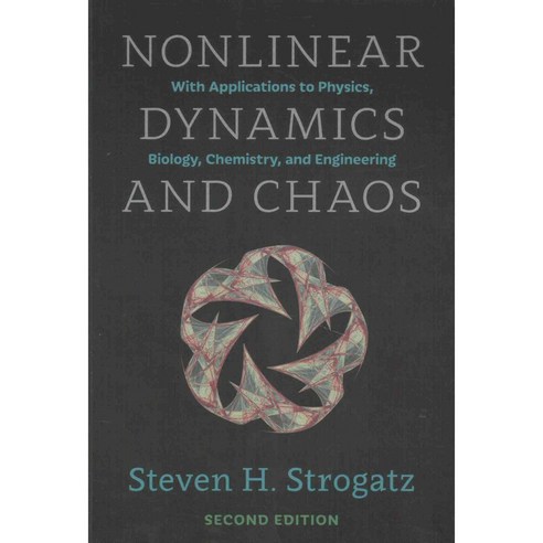 Nonlinear Dynamics and Chaos: With Applications to Physics Biology Chemistry and Engineering, Westview Pr