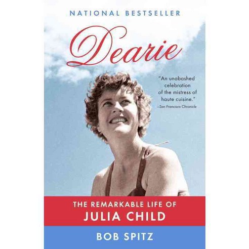Dearie: The Remarkable Life of Julia Child, Vintage Books
