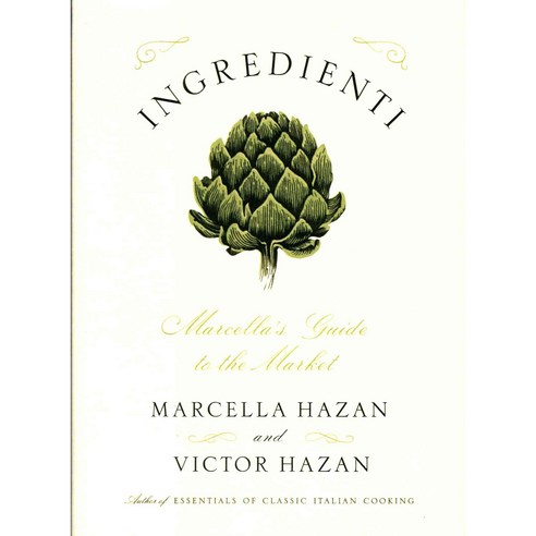 Ingredienti: Marcella''s Guide to the Market, Scribner