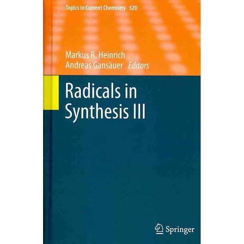 Radicals in Synthesis III, Springer Verlag