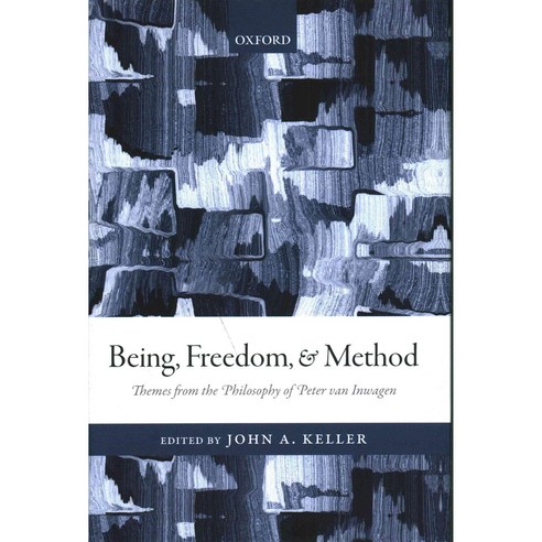 Being Freedom and Method: Themes from the Philosophy of Peter Van ...