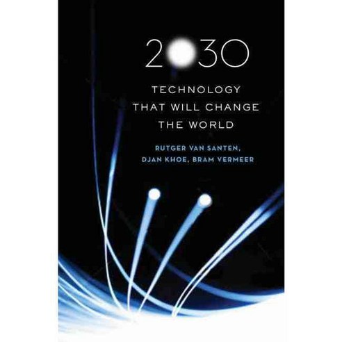 2030: Technology That Will Change the World Hardcover, Oxford University Press, USA