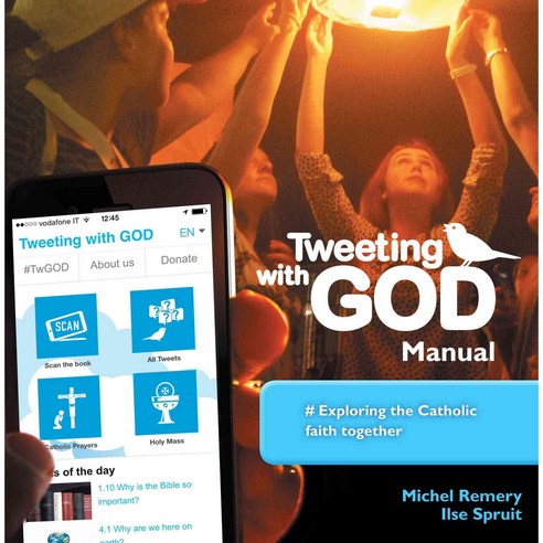 Tweeting With God Manual: Exploring the Catholic Faith Together, Ignatius Pr