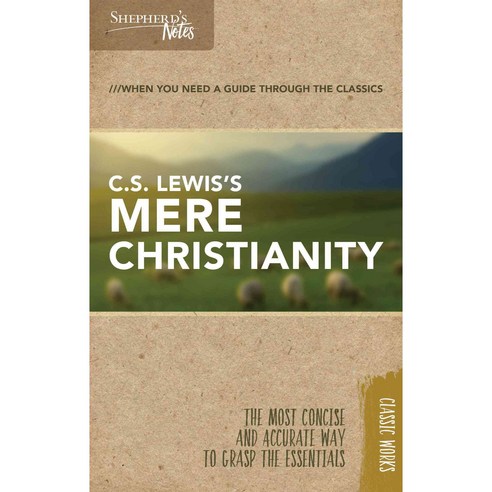 C.s. Lewis''s Mere Christianity, Holman Reference