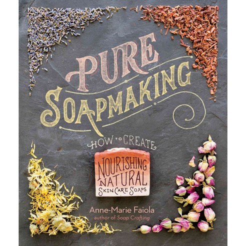 [해외도서] Pure Soapmaking Hardback, Storey Books