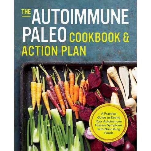 The Autoimmune Paleo Cookbook and Action Plan, Rockridge Pr