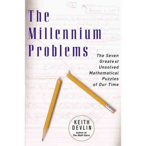 The Millennium Problems: The Seven Greatest Unsolved Mathematical Puzzles of Our Time, Basic Books