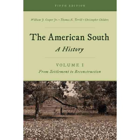 The American South: A History from Settlement to Reconstruction, Rowman & Littlefield Pub Inc