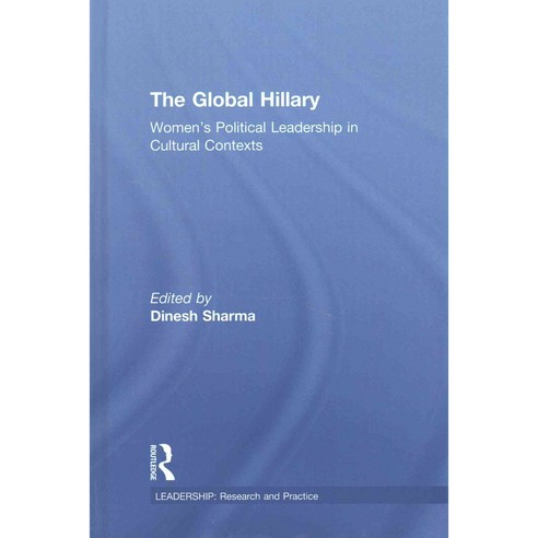 The Global Hillary: Women''s Political Leadership in Cultural Contexts, Routledge