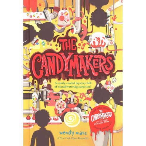The Candymakers Hardcover 2015년 05월 12일 출판, Little, Brown Books for Young Readers