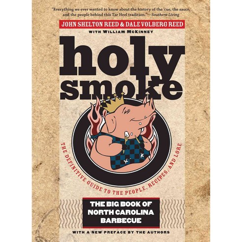 Holy Smoke: The Big Book of North Carolina Barbecue, Univ of North Carolina Pr