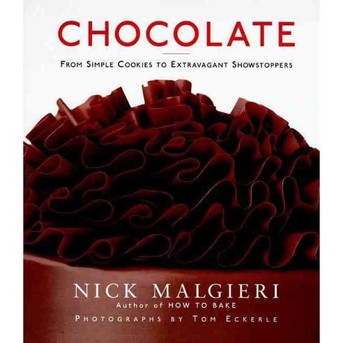Chocolate: From Simple Cookies to Extravagant Showstoppers, William Morrow Cookbooks