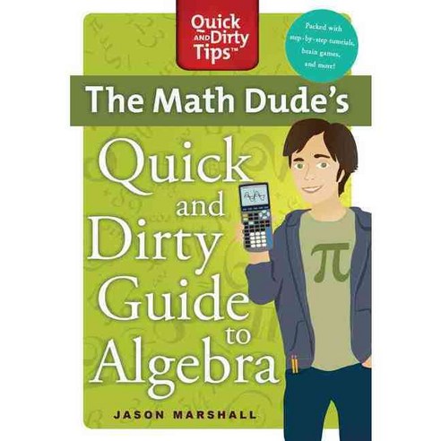 The Math Dude''s Quick and Dirty Guide to Algebra, Griffin