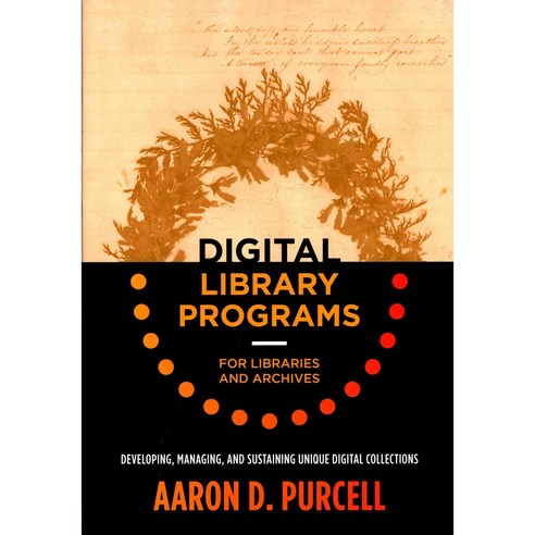Digital Library Programs for Libraries and Archives, Neal Schuman Pub ...