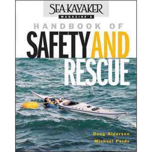Sea-Kayaker Magazine''s Handbook of Safety and Rescue, Ragged Mountain Pr