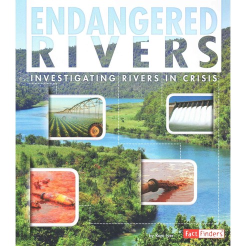 Endangered Rivers: Investigating Rivers in Crisis, Fact Finders - 최저가 ...