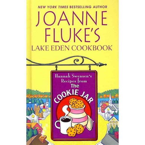 Joanne Fluke''s Lake Eden Cookbook: Hannah Swensen''s Recipes from the Cookie Jar, Thorndike Pr