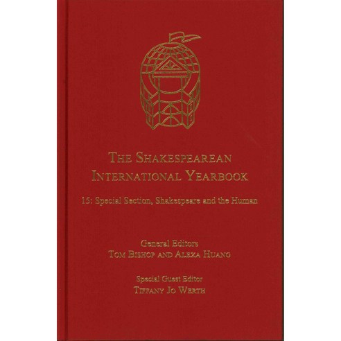 The Shakespearean International Yearbook: Special Section: Shakespeare and the Human, Ashgate Pub Co