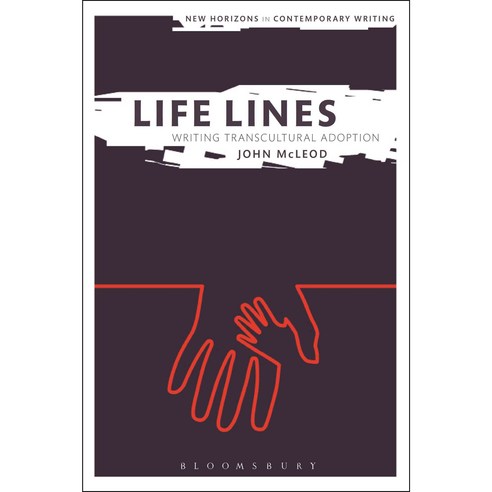 Life Lines: Writing Transcultural Adoption Paperback, Bloomsbury Publishing PLC