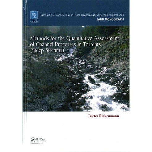 Methods for the Quantitative Assessment of Channel Processes in Torrents (Steep Streams) Hardcover, CRC Press