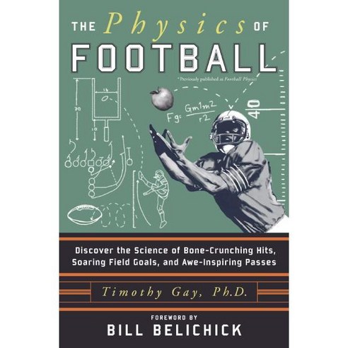 The Physics Of Football: Discover The Science Of Bone-Crunching Hits Soaring Field Goals And Awe-Inspiring Passes, It Books