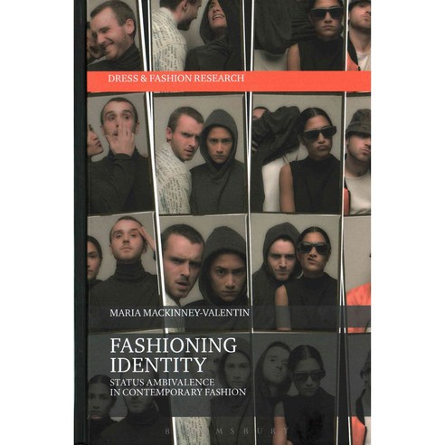 Fashioning Identity: Status Ambivalence in Contemporary Fashion, Bloomsbury USA Academic