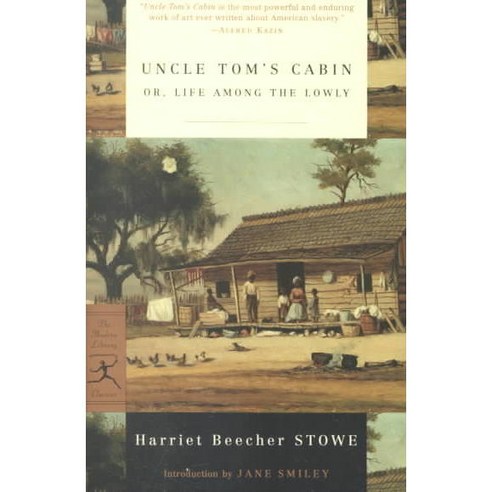 Uncle Tom''s Cabin: Or Life Among the Lowly, Modern Library