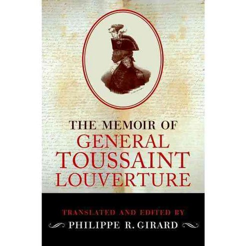 The Memoir of Toussaint Louverture, Oxford Univ Pr on Demand