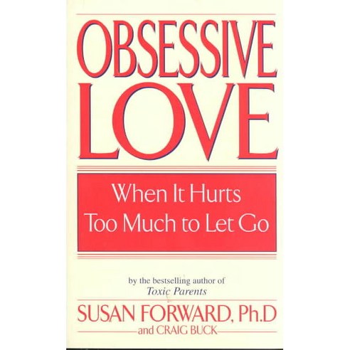 Obsessive Love: When It Hurts Too Much to Let Go, Bantam Dell Pub Group