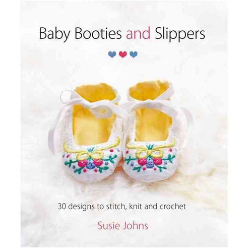 Baby Booties and Slippers: 30 Designs to Stitch Knit and Crochet, Guild of Master Craftsman Pubns ltd