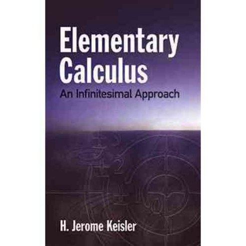 Elementary Calculus: An Infinitesimal Approach, Dover Pubns