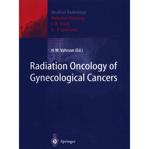Radiation Oncology of Gynecological Cancers, Springer Verlag