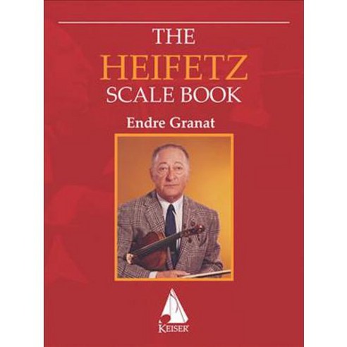 The Heifetz Scale Book, Lauren Keiser Musicpub