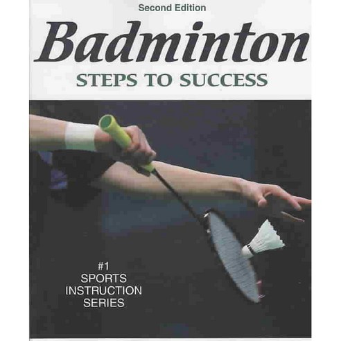 Badminton: Steps to Success, Human Kinetics