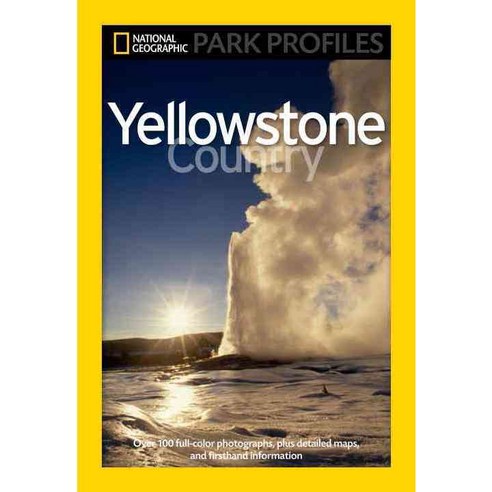 Yellowstone Country: The Enduring Wonder, Natl Geographic Society