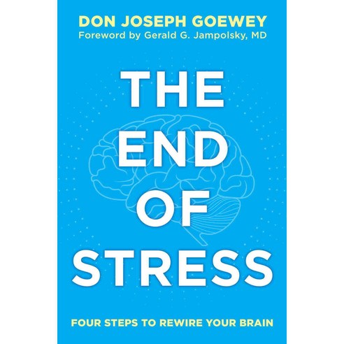The End of Stress: Four Steps to Rewire Your Brain, Beyond Words Pub Co