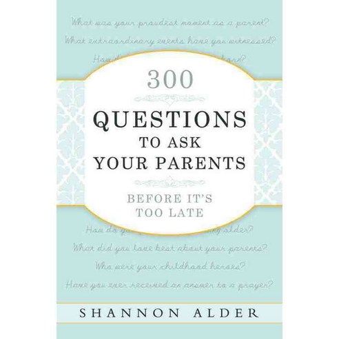 300 Questions to Ask Your Parents Before It''s Too Late, Horizon Pub & Dist Inc
