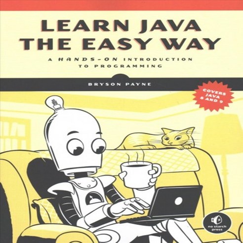 Learn Java the Easy Way: A Hands-On Introduction to Programming ...