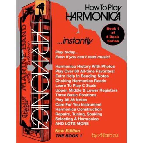 How to Play Harmonica Instantly: The Book 1 Paperback, Createspace