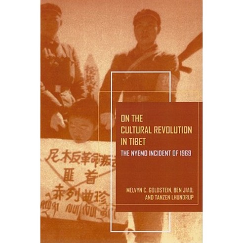 On the Cultural Revolution in Tibet: The Nyemo Incident of 1969 Paperback, University of California Press