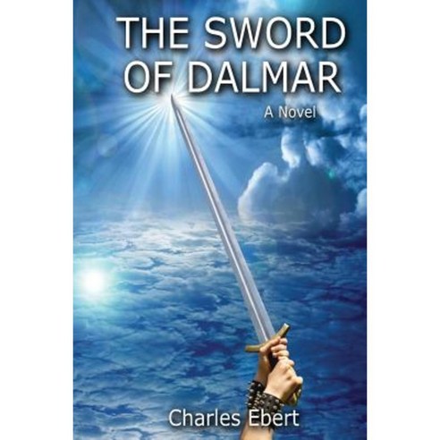 The Sword of Dalmar Paperback, Charles Ebert