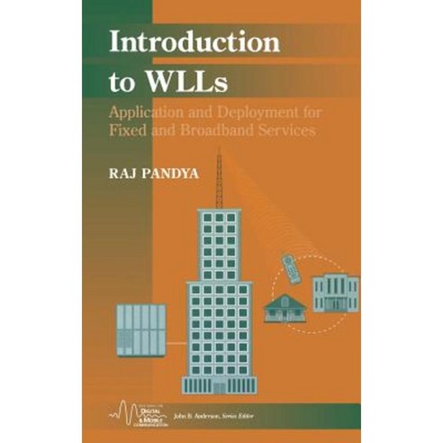 Introduction to WLLs: Application and Deployment for Fixed and Broadband Services Hardcover, Wiley-IEEE Press